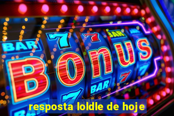 resposta loldle de hoje